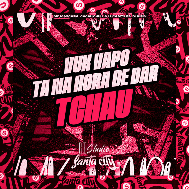 Vuk Vapo, Ta na Hora de Dar Tchau
