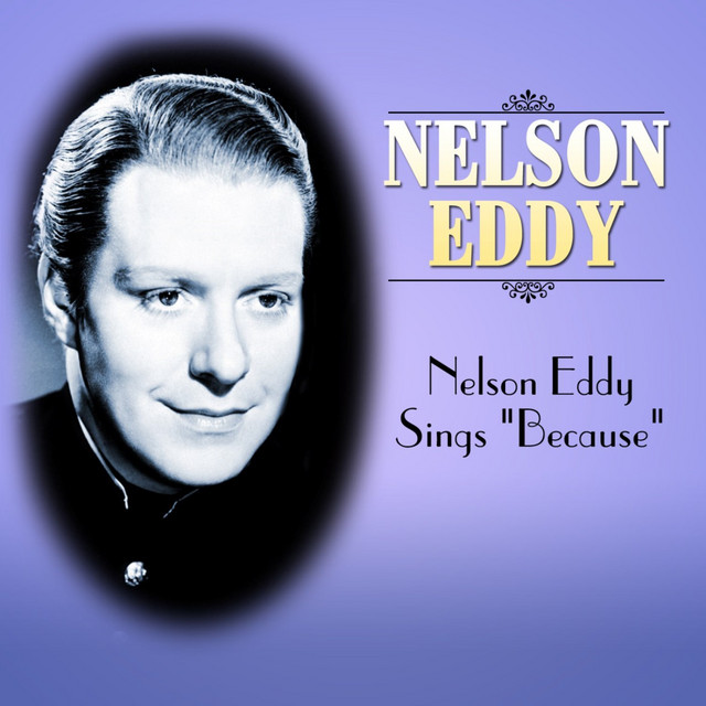 Nelson Eddy Sings "Because" cover art