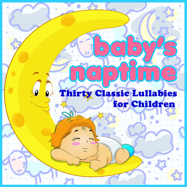 Baby's Naptime: Thirty Classic Lullabies for Children cover art