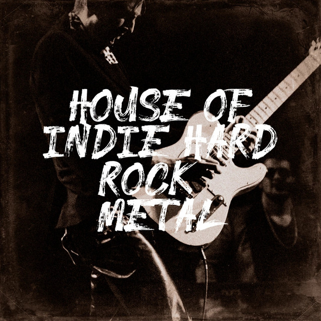 House of Indie Hard Rock & Metal