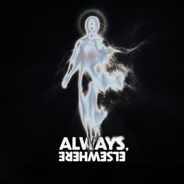 ALWAYS, ELSEWHERE.