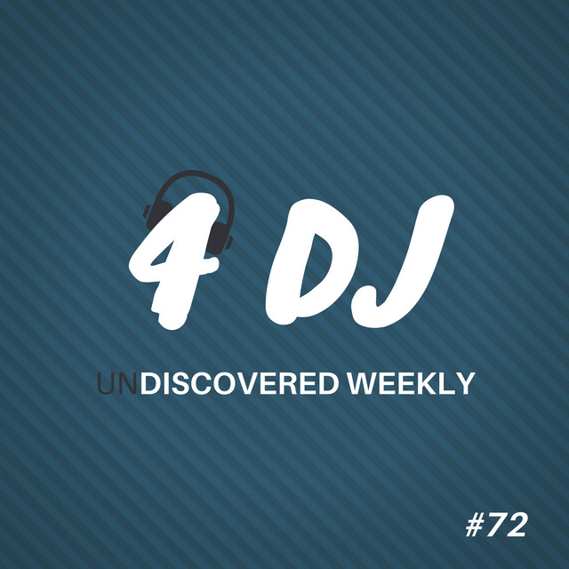 4 DJ: UnDiscovered Weekly #72 cover