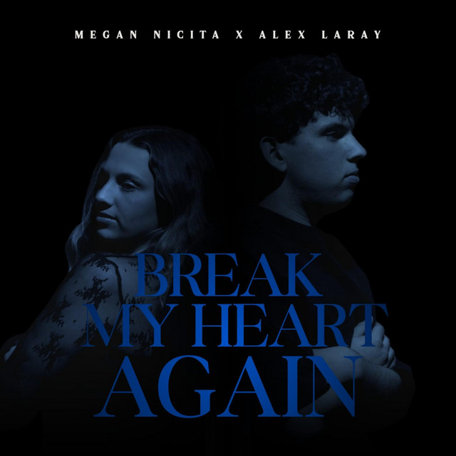 Don't Break My Heart Again - Single by Alex laray | Spotify
