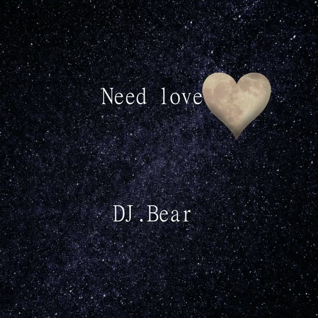 Обкладинка DJ Bear — Need Love