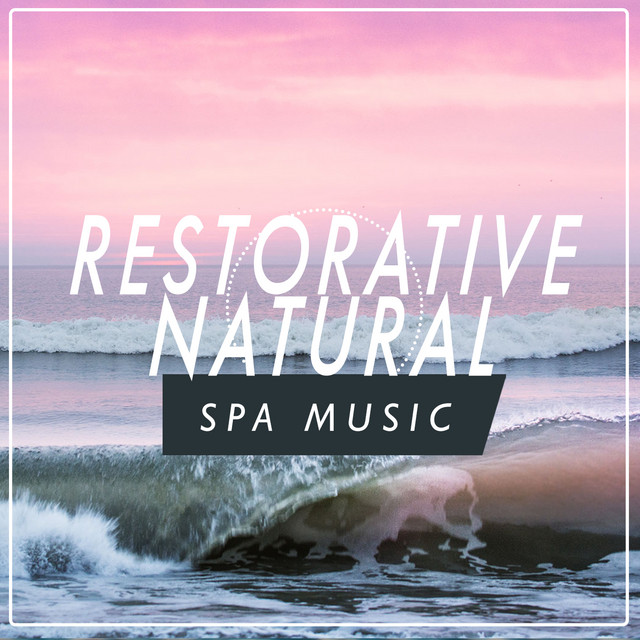 Restorative Natural Spa Music cover art