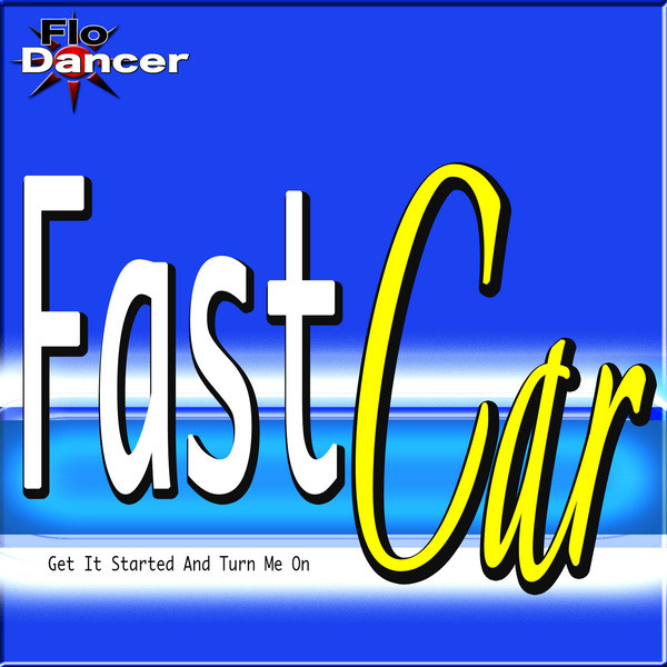 Fast Car (Get It Started and Turn Me On) cover art