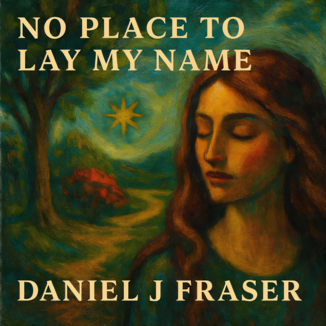 Daniel J Fraser, Belle – No Place to Lay My Name