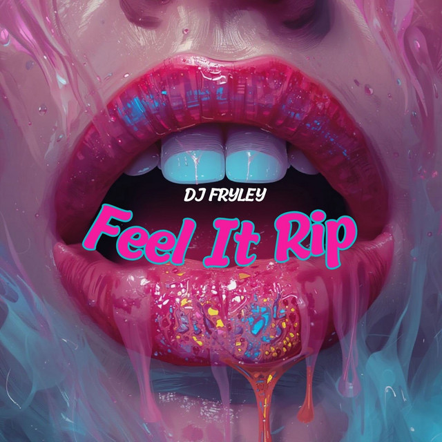 Feel It Rip - Single by Dj Fryley | Spotify