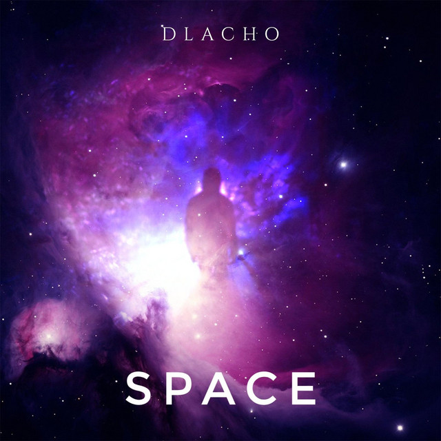 Space - Single by Dlacho | Spotify