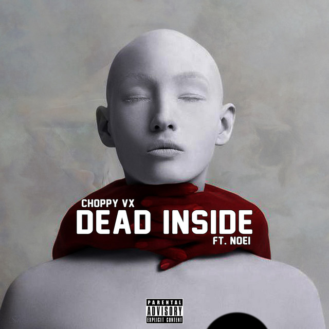 Dead Inside - Single by Choppy Vx | Spotify