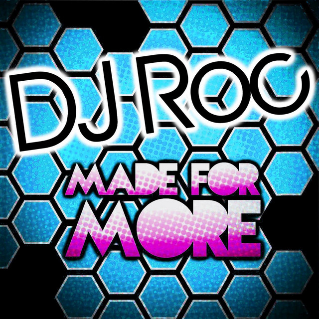 Made for More - Album by DJ Roc | Spotify