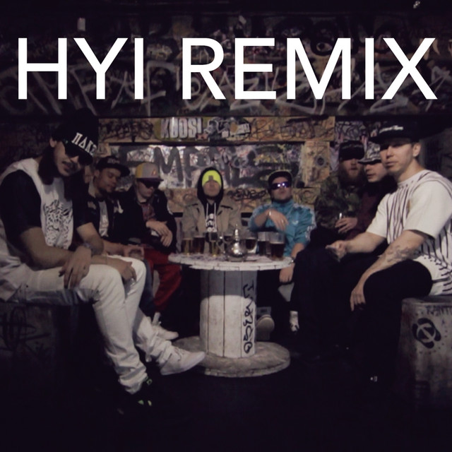 Hyi (feat. Mäkki, VilleGalle, Tippa-T, Kube, Ruma & Nick-E Maggz) - Remix