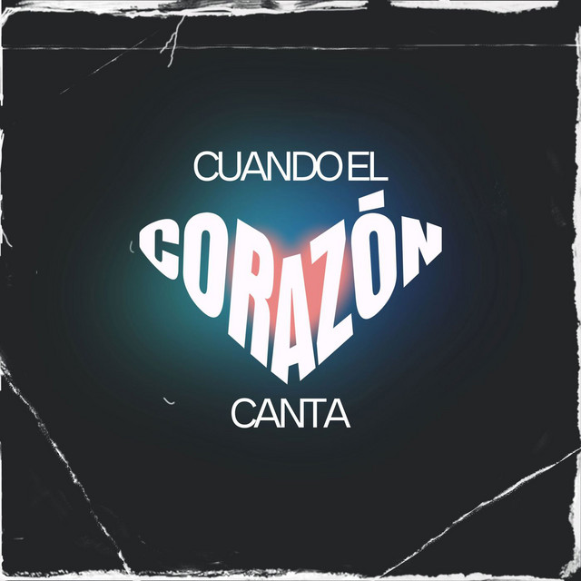 Cuando el Corazón Canta
