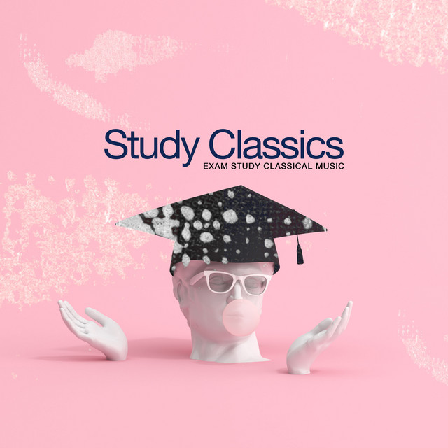Study Classics - Album by Exam Study Classical Music | Spotify