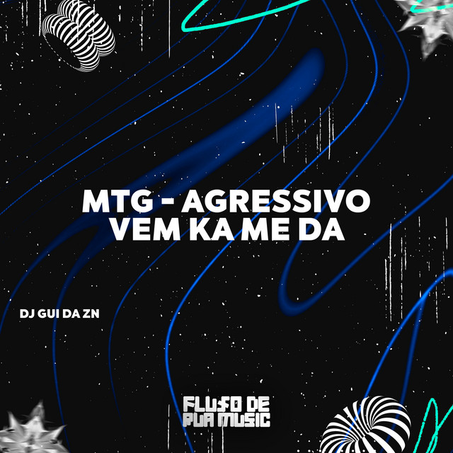 Mtg - Agressivo Vem Ka Me Da