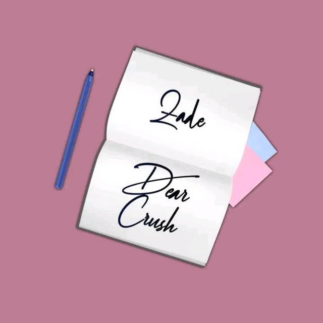 Dear Crush by Zade | Listen on Spotify, Amazon, Tidal | PUSH.fm