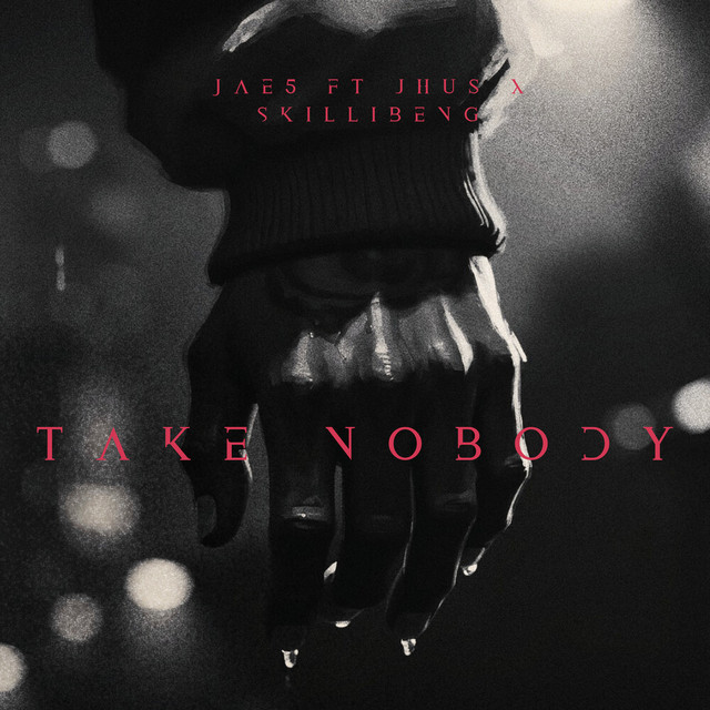 TAKE NOBODY (featuring J Hus & Skillibeng) album image