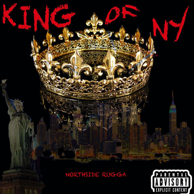 King of New York - Single by Northside Rugga | Spotify