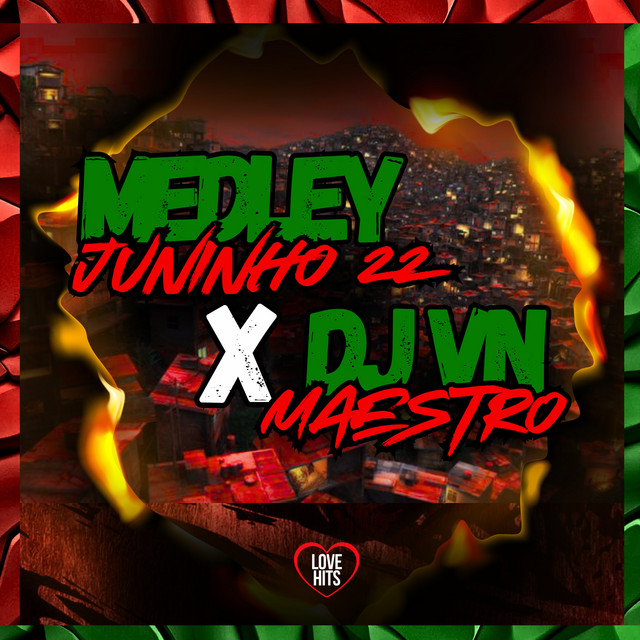 Medley Juninho 22 X Dj Vn Maestro