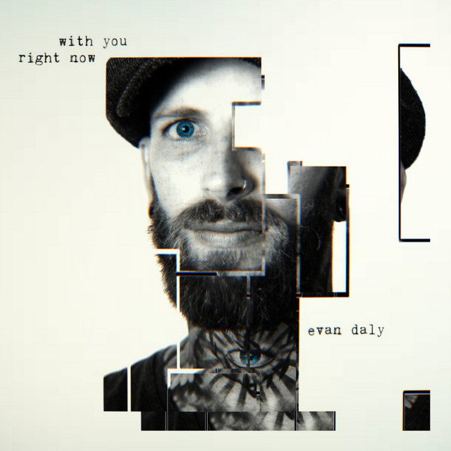 With You Right Now - Single by Evan Daly | Spotify