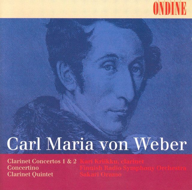 Weber, C.M. Von: Clarinet Concertos Nos. 1 and 2 / Clarinet Concertino / Clarinet Quintet