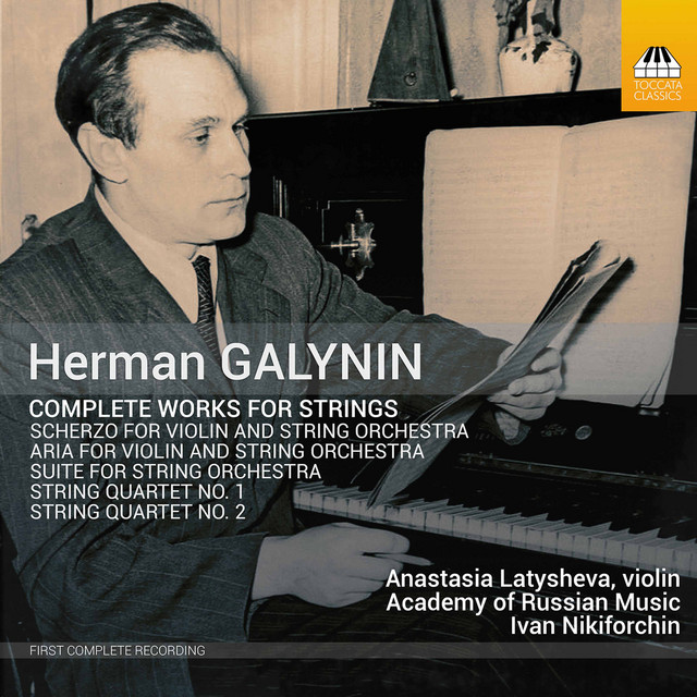 Herman Galynin: Complete Works for Strings — Herman Galynin