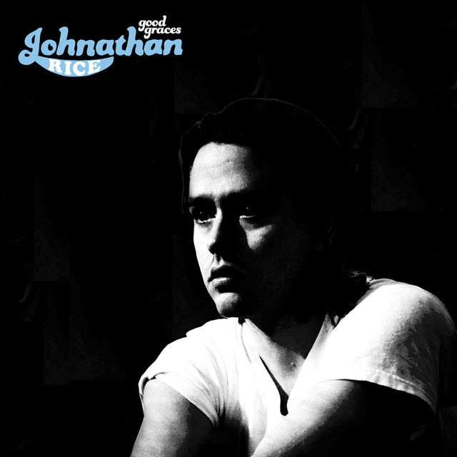 Good Graces - Album by Johnathan Rice | Spotify