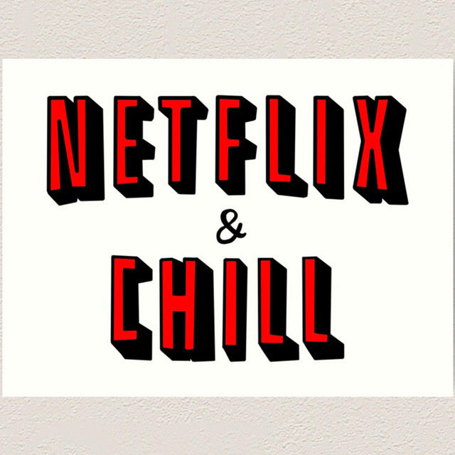 Netflix & Chill