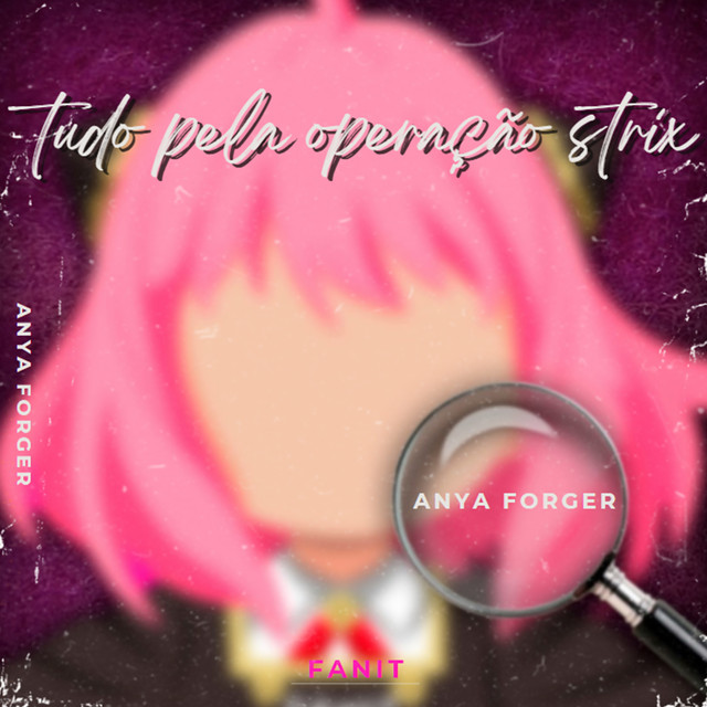 Tudo pela Operação Strix - Anya Forger