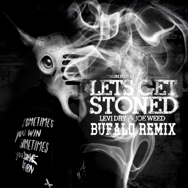 Lets Get Stoned (Bufalo Remix)