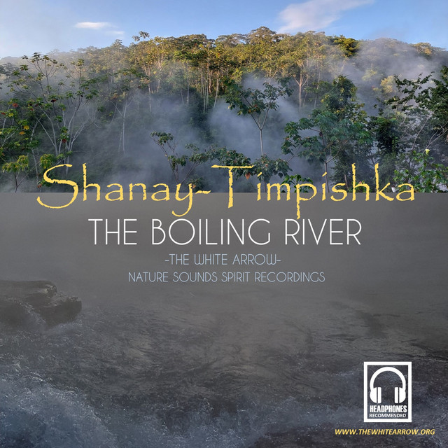 Shanay Timpishka - The Boiling River (Nature Sounds Spirit Recordings) cover art
