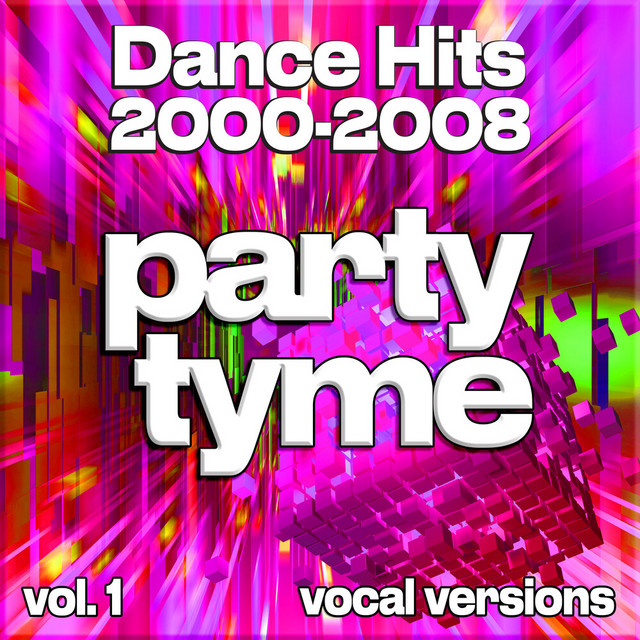 Dance Hits 2000-2008, Vol. 1 (vocal) - Compilation by Party Tyme