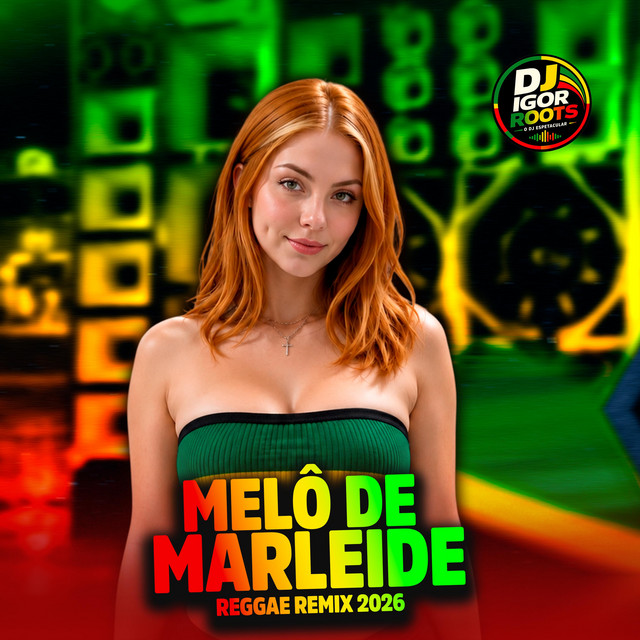 Melo de Marleide Reggae Remix 2026
