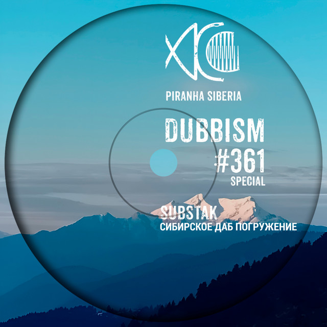 Dubbism Special 361 "Сибирское Даб Погружение" (DJ Mix) cover art
