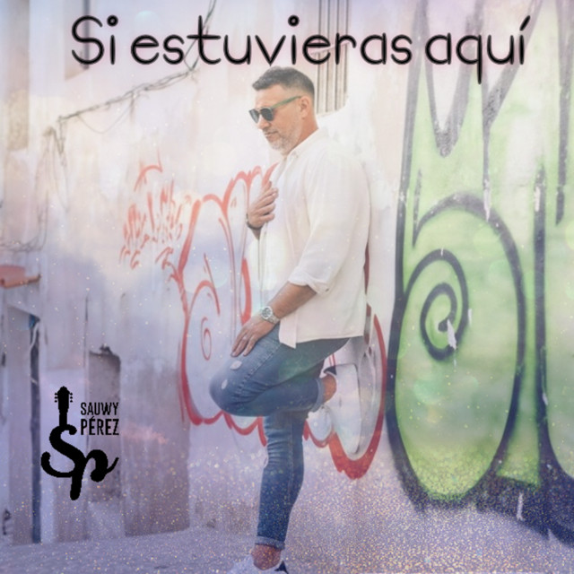 Si estuvieras aquí
