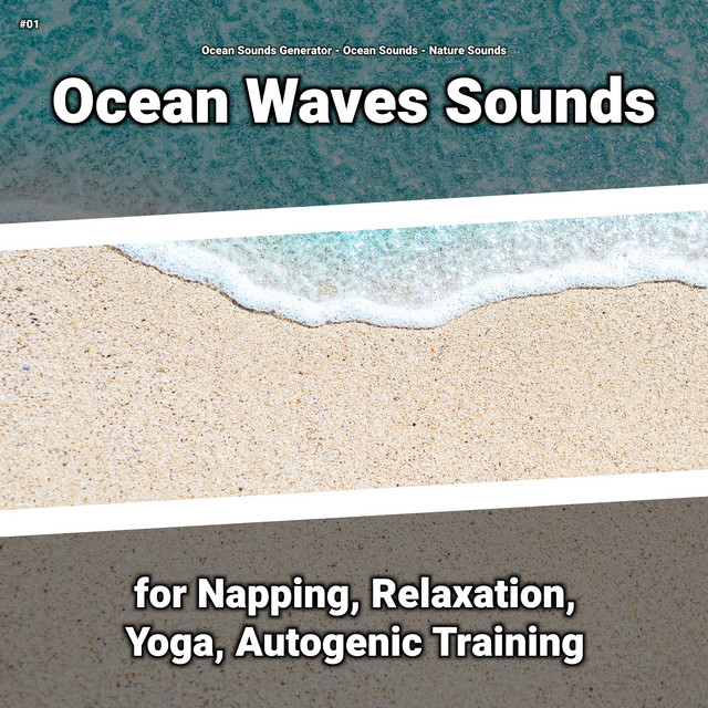 #01 Ocean Waves Sounds for Napping, Relaxation, Yoga, Autogenic Training cover art
