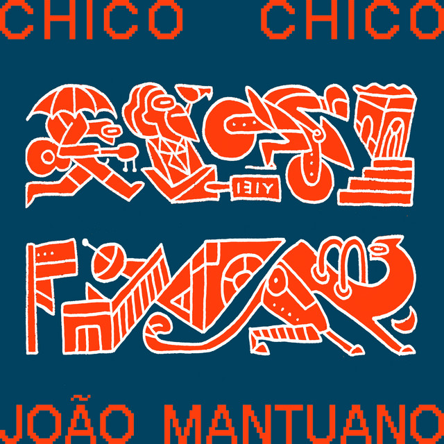 Chico Chico & João Mantuano cover art