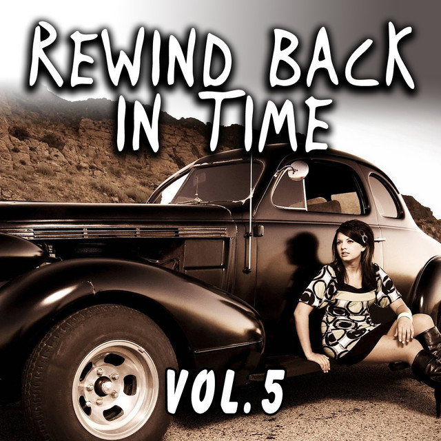 Rewind Back in Time, Vol. 5 - Compilation by Various Artists | Spotify
