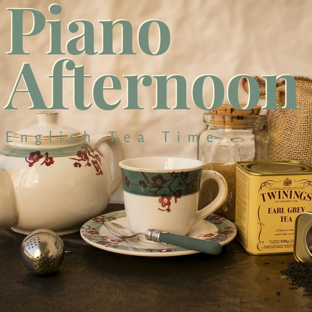 Piano Afternoon - English Tea Time Piano BGM for Cafe - Album by ...