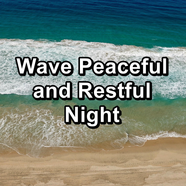 Wave Peaceful and Restful Night cover art
