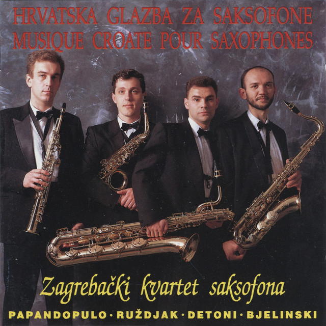 Hrvatska Glazba Za Saksofone / Musique Croate Pour Saxophones - Album ...