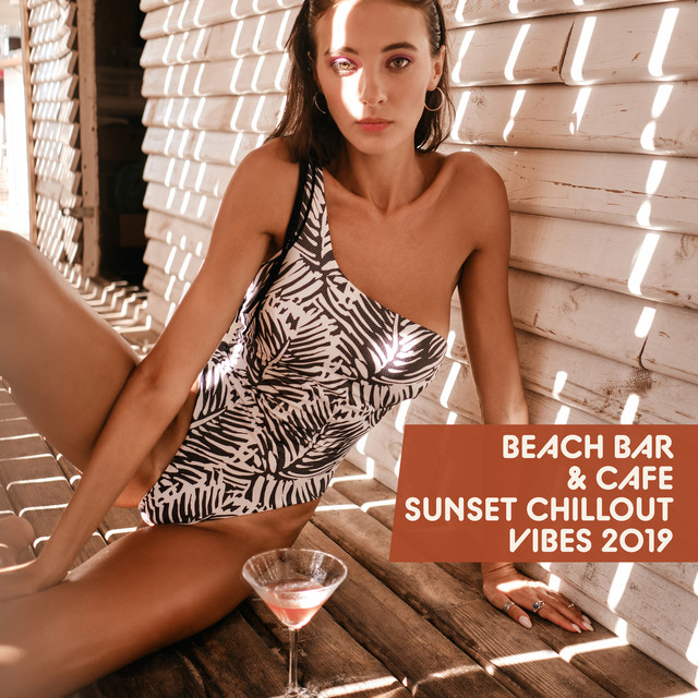Beach Bar & Cafe Sunset Chillout Vibes 2019