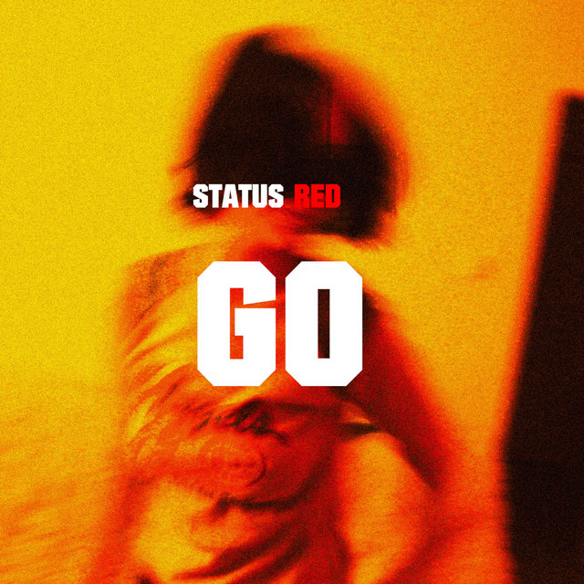 Go - Single by Status Red | Spotify