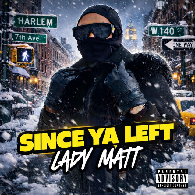 Lady Matt- Since Ya Left (Freestyle)