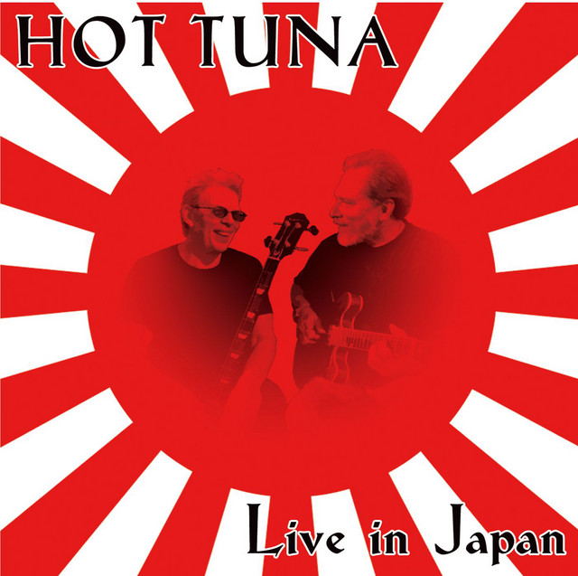 LIVE IN JAPAN - Album by Hot Tuna | Spotify
