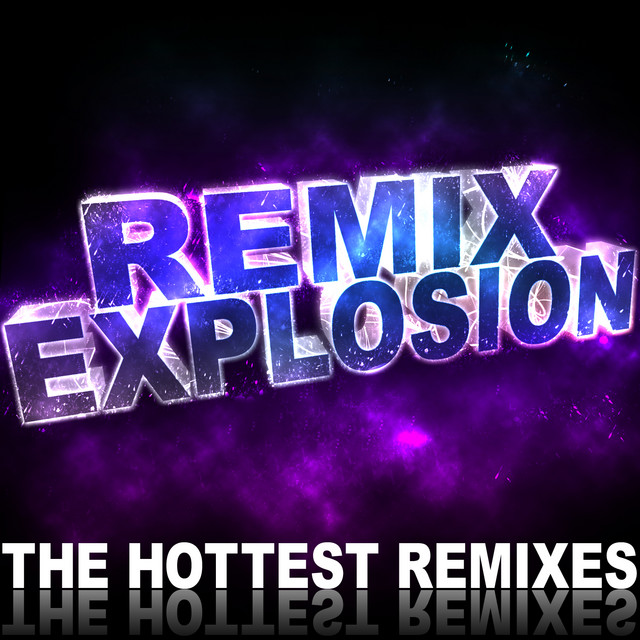 Remix Explosion (The Hottest Remixes) cover
