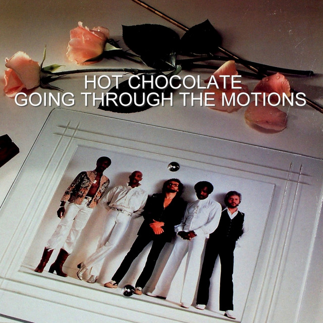 Going Through The Motions ‑「アルバム」by Hot Chocolate | Spotify