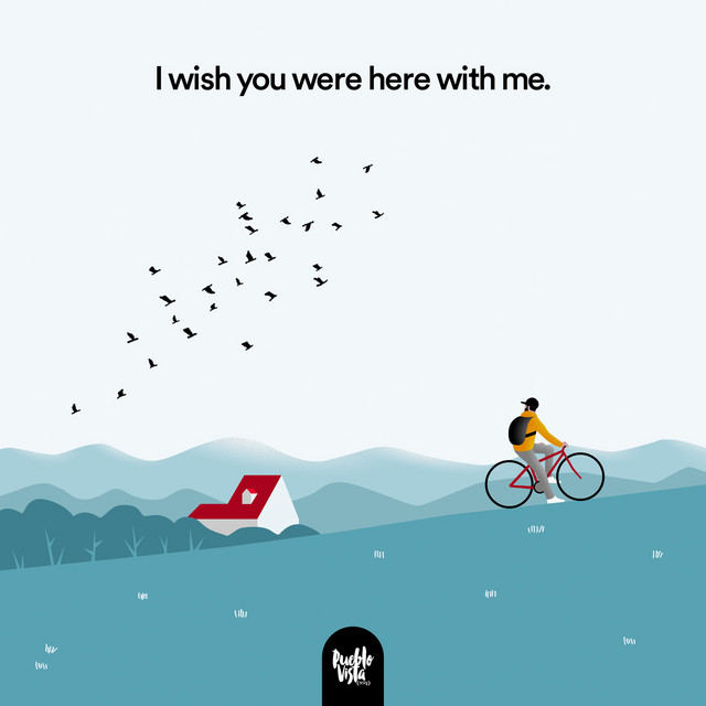I Wish You Were Here With Me Song By Pueblo Vista Spotify