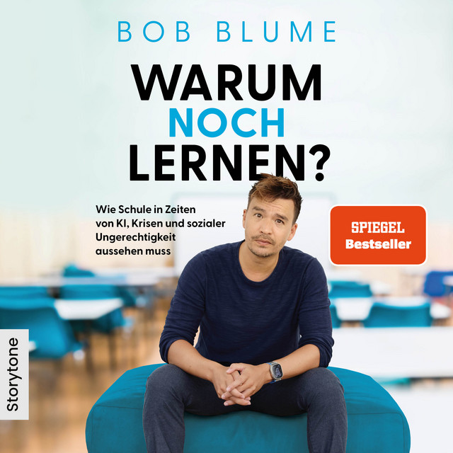 Warum noch Lernen? (Wie Schule in Zeiten von KI, Krisen und sozialer Ungerechtigkeit aussehen muss) cover art