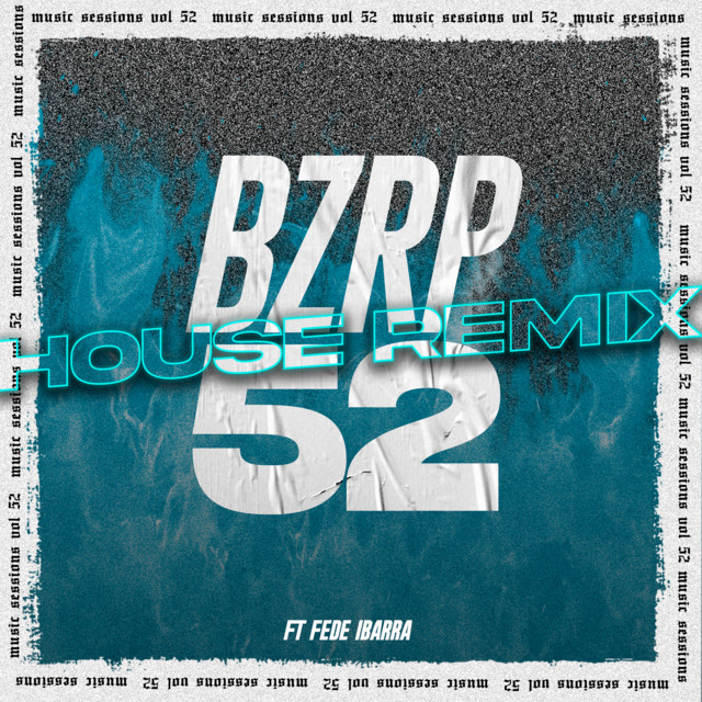 Bzrp Music Sessions, Vol 52 - Remix